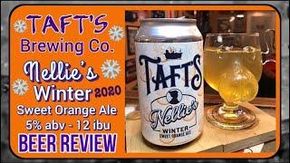 Nellie’s Winter Sweet Orange Ale (2020) - Taft’s Brewing #469