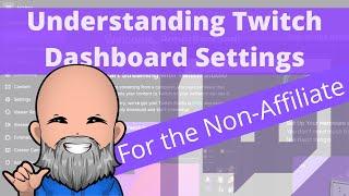 Demystifying the Twitch Dashboard (For the Non-Affiliate)