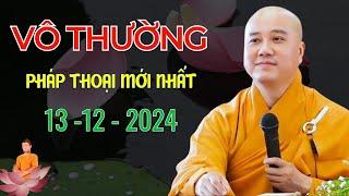 Thức tỉnh Trước bài giảng ĐỜI VÔ THƯỜNG - Thầy Thích Pháp Hòa (Mới nhất tháng 12)