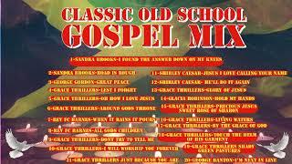 CLASSIC OLD SCHOOL GOSPEL MIX