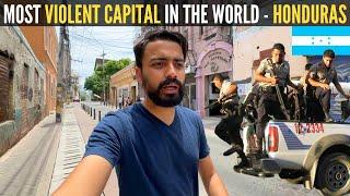 Most VIOLENT City in the WORLD - Tegucigalpa, Honduras 