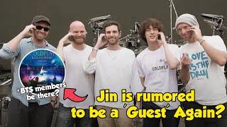 Jin is rumored to be a 'Guest' at Coldplay's Concert in Korea 2025. Will BTS Members be there?