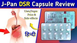 J-Pan DSR Capsule | Pantoprazole and Domperidone Capsule Review in Hindi