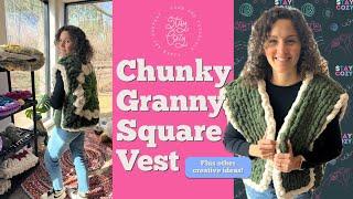 Stay Cozy | Chunky Granny Square Vest, Hand Knitting + Crochet, Chenille Yarn