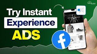 New Way to Run Meta Ads in 2025: How to Create & Run Instant Experience Ads