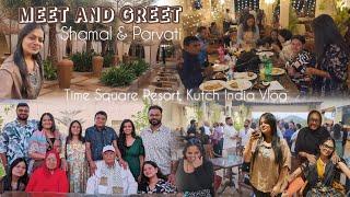 MEET & GREET VLOG, TIME SQUARE RESORT KUTCH, INDIA ~Shamal & Parvati~ #wedding #indian #india #vlog