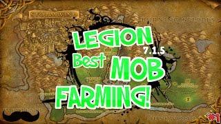 WoW Legion : Best Mobs To Farm! - Gold Guide! - Legion 7.1.5