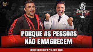 PORQUE AS PESSOAS NÃO EMAGRECEM - PODCAST #008