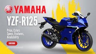 2025 Yamaha YZF-R125: Price, Colors, Specs, Features, Availability