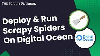 Schedule & Run Scrapy Spiders On Digital Ocean Droplet With ScrapeOps