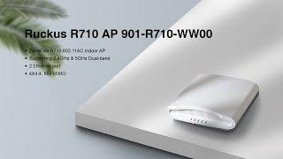 Ruckus Dual-band Indoor AP 901-R710-WW00 Unboxing & Introduction