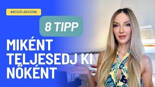 8 TIPP miként teljesedj ki nőként 🩷 | Glamify.hu