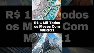 Quantos Cotas Ter e Quanto Investir Para Receber R$ 1 Mil Todos os Meses Com MXRF11? #investimento