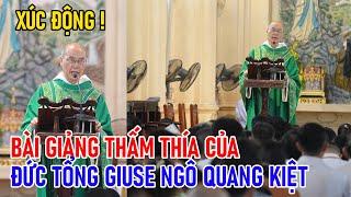 TIN MỚI! XÚC ĐỘNG BÀI GIẢNG THẤM THÍA CỦA ĐỨC TỔNG GIUSE NGÔ QUANG KIỆT