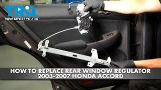 How to Replace Power Window Motor & Regulator Assembly 2003-2007 Honda Accord