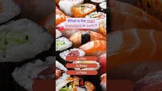 What is the main ingredient in sushi?