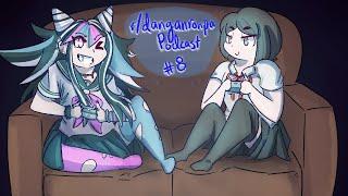 r/danganronpa Podcast Ep. 8: It's Just Us