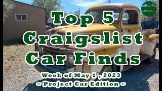 Top 5 Craigslist Cars for Sale ~ Week of May 1, 2023 ~ Project Edition