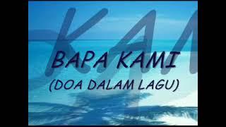 Bapa Kami | doa dalam lagu | Lagu rohani