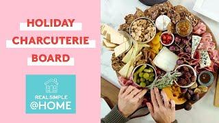 This Charcuterie Board Will Seriously Impress Your Guests | Real Simple@Home | Real Simple