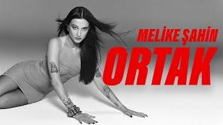 Melike Şahin - Ortak (Official Lyric Video)