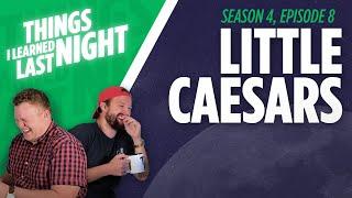 TILLN // Little Caesars - Season 4, Episode 8