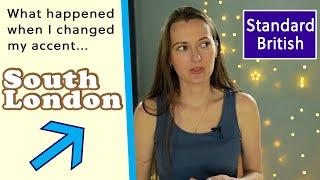 What happened when I changed my South London Accent