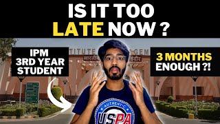 Is it too late to prepare for IPMAT now ! | IPMAT Indore | IPMAT Rohtak | JIPMAT | IPM 2023