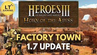 Factory Town has Arrived! Horn of the Abyss 1.7 Update for Heroes 3