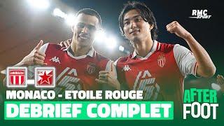 Monaco 5-1 Étoile Rouge : Le débrief complet de l'After Foot