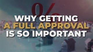 The Importance of Full Approval When Buying a Home