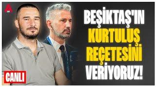  Beşiktaş'ın KURTULUŞ REÇETESİNİ açıklıyoruz. Ömer Fikret Şen ile Atakan Kurt anlatıyor. #beşiktaş