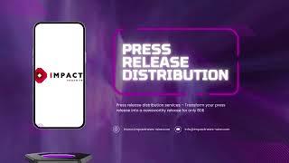 Press Release Distribution - Impact Newswire