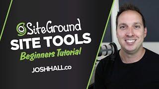 SiteGround Site Tools Beginner Tutorial (2024)