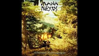 Mana Nexus - Arboreal Hypnagogia (Full Album 2024)