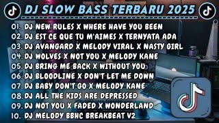 DJ SLOWBASS TERBARU 2025 || DJ NEW RULES X WHERE HAVE YOU BEEN || DJ EST CE QUE TU M'AIMES VIRAL