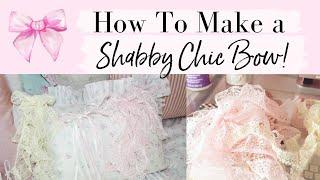  How To Make a Shabby Chic Bow 