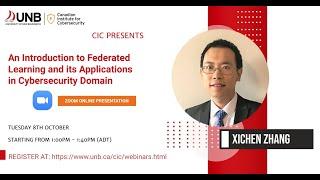 An Introduction to Federated Learning & its Applications in Cybersecurity Domain by Xichen Zhang