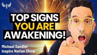 ARE YOU AWAKENING? Top Signs, What to Look for, and How to DEFINITELY Tell! Michael Sandler