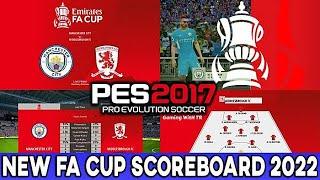 #PES 2017 The FA Cup Season 2022 Scoreboard.