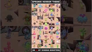 Sprunki Horror Theme but 50 My Singing Monsters plays at the Same Time