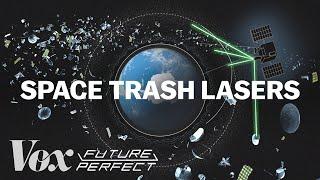 How giant lasers could get rid of space trash