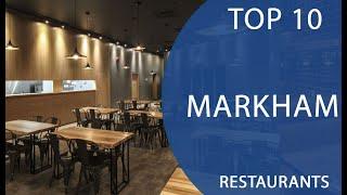 Top 10 Best Restaurants to Visit in Markham, Ontario | Canada - English