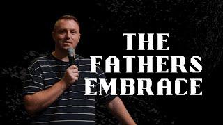 The Fathers Embrace • Tom Cornell • SOZO NW • October 9, 2022