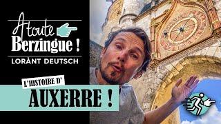 L’histoire d’Auxerre... A Toute Berzingue !