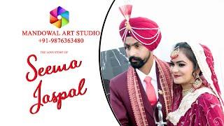 BEST WEDDING FILM OF PUNJAB 2023|| SEEMA & JASPAL || SHOOT BY MANDOWAL ART STUDIO M.9876363480