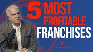 My TOP 5 Most Profitable Franchises