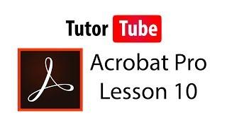 Adobe Acrobat Pro Tutorial - Lesson 10 - Converting Multiple Files to PDF
