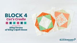 Blockheads 6 | Block 4: Cat's Cradle by Kiley Ferons of Kiley's Quilt Room