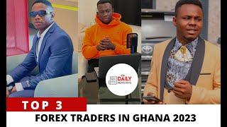 Top 3 Forex Traders In Ghana 2023